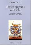 Textes épiques sanskrits: extraits annotés du Mahābhārata et du Rāmāyana, édition bilingue
