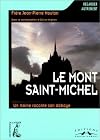 Le Mont-Saint-Michel. Un moine raconte son abbaye