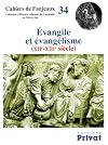 Evangile et evangelisme, XIIe-XIIIe siecle (Cahiers de Fanjeaux) (French Edition)
