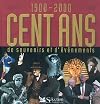 Cent ans de souvenirs et d'événements : 1900-2000
