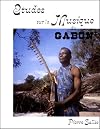 Deux etudes sur la musique du Gabon (Travaux et documents de l'O.R.S.T.O.M. ; no 85) (French Edition)