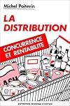 La distribution. Concurrence et rentabilité. Nouvelles stratégies et tactiques commerciales