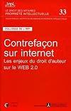 Contrefaçon sur internet : Les enjeux du droit d'auteur sur le Web 2.0