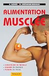 Alimentation musclée : Construire du muscle, gagner en énergie, perdre du poids