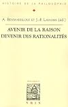 Avenir de la raison, devenir des rationalités : Actes du XXIXe Congrès de l'ASPLF (Nice, 27 août - 1er septembre 2002