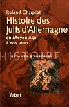 Histoire des Juifs d'Allemagne du Moyen âge à nos jours