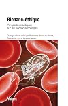 Bionano-éthique : Perspectives critiques sur les bionanotechnologies