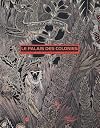 Le palais des colonies. Histoire du Musée des arts d'Afrique et d'Océanie