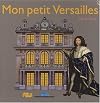 Mon petit Versailles