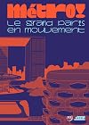 Metro ! Le Grand Paris en mouvement