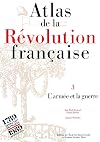 Atlas de la révolution française, tome 3. L'armée et la guerre