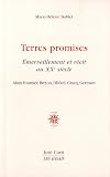 Terres promises : Emerveillement et récit au XXe siècle : Alain-Fournier, Breton, Dhôtel, Gracq, Germain