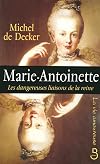 Marie-Antoinette : Les dangereuses liaisons de la reine