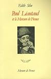 Paul Léautaud et le Mercure de France: Chronique publique et privée, 1914-1941 (Collection Ivoire)