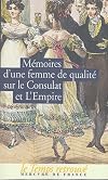 Mémoires d'une femme de qualité sur le consulat et l'Empire