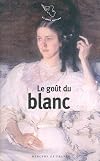 Le goût du blanc