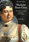 Madame Sans-Gêne: Une femme du peuple à la cour de Napoléon