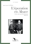 L'épuration en Alsace. La face méconnue de la Libération, 1944-1953