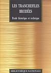 tranchefiles brodées: étude historique et technique.