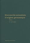 Manuscrits enluminés d'origine germanique : Tome 1, Xe-XIVe siècle