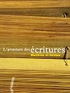 L'aventure des écritures: Matières et formes (Beaux livres) (French Edition)