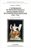 L'affirmation du principe d'egalite dans le droit public de la Revolution francaise (1789-1799)