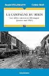 La campagne du Rhin 1945 : Les Alli&eacute;s entrent en Allemagne