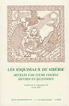 Les Esquimaux de Sibérie révélés par leur contes : mythes et quotidien