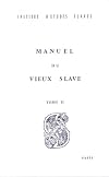 Manuel du vieux slave, tome 2 : textes et glossaire