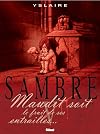 Sambre, Tome 5 : Maudit soit le fruit de ses entrailles...