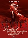 Sambre, Tome 4 : Faut-il que nous mourions ensemble ?
