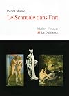 Le Scandale dans l'art (French Edition)