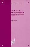 Dionysos au quotidien: Essai d'anthropologie théâtrale