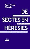 De sectes en hérésies : Etapes d'une réflexion sur la dissidence religieuse à travers les âges
