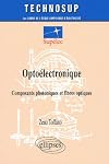 Optoélectronique : Composants photoniques et fibres optiques