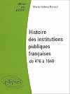 Histoire des institutions publiques françaises de 476 à 1848
