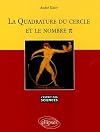 La Quadrature du cercle et le nombre Pi