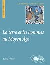 La terre et les hommes au Moyen âge