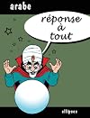 Réponse à tout : Arabe