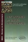 Aux origines du calcul infinit&eacute;simal