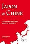 Japon et Chine. Concurrences régionales, ambitions mondiales