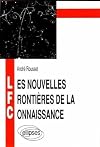 Les Nouvelles frontières de la connaissance
