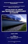 l'évolution du droit des transports ferroviaires en Europe