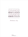 Grands Crus Classes: The Great Wines of Bordeaux with Recipes from Top Chefs of the World