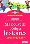 Ma nouvelle boîte à histoires: pour les grands