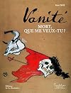 Vanité: mort, que me veux-tu?