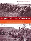 La guerre à coups d'hommes