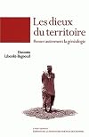 Les dieux du territoire. Penser autrement la généalogie