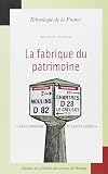 La fabrique du patrimoine : de la cathédrale à la petite cuillère
