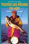 Toutes les pêches en mer, au bord, au large